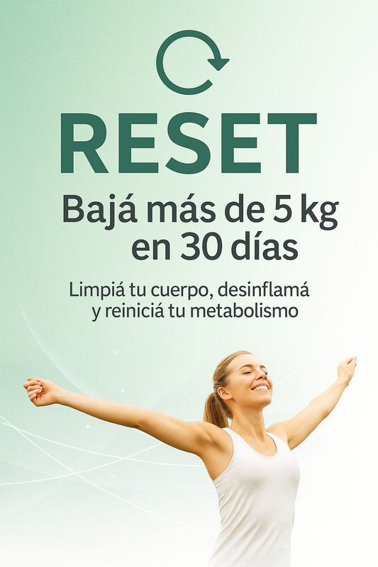 RESET- Baja +5kg En 4 Semanas.